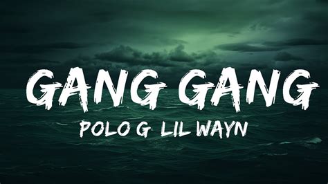 gucci g ft lil wayne|Polo G & Lil Wayne – GANG GANG Lyrics .